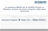 La soluzione MIDAS per le verifiche di ponti in Muratura ... CSPFea MIDAS ponti ferroviari e stradali.pdf · Multi-span integral bridge example – Moment Diagram ... “Bending and