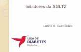 Inibidores da SGLT2 - uniube.br · Baixo risco de hipoglicemia, pois não estimula a secreção de insulina e tampouco amplifica seu efeito.