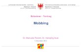 Präsentation - Mobbing - 2019 [Kompatibilitätsmodus] Ursachen • Feindseligkeit, Neid, Gruppendruck, Sündenbock Individuelle Ursachen • Persönlichkeit, Eigenschaften, soziale