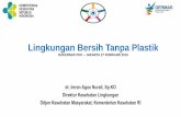 Lingkungan Bersih Tanpa Plastik - dpmd.madina.go.iddpmd.madina.go.id/wp-content/uploads/2019/02/Direktorat-Kesehatan-Lingkungan-1.pdf · Pengelolaan sampah di Indonesia Timbulan sampah