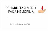 REHABILITASI MEDIK PADA HEMOFILIA MEDIK PADA HEMOFILIA.pdf · DEFINISI •Hemofilia adalah kelompok kelainan pembekuan darah dengan karakteristik sex-linked resesif dan autosomal
