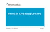 Systematisk kunnskapsoppsummering - uio.no · SARS and other respiratory pathogens: A review of the infection control literature Study characteristics – Aims:Review the findings
