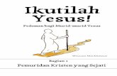 Ikutilah Yesus! - info2.sermon-online.cominfo2.sermon-online.com/indonesian/William...Ikutilah Yesus! Pedoman bagi Murid-murid Yesus William MacDonald Bagian 1 Pemuridan Kristen yang