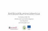 Antibiootikumiresistentsus - epkk.eeepkk.ee/wp-content/uploads/2017/11/Piret-Kalmus-MEM-soeoeda---ppepaeev-AMR.pdf · nende „osad“ levida? (5) Mis on antibiootikumid? (1) •Antibiootikumid