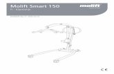 Molift Smart 150 - Etac - Creating possibilities · Varmista, että akku on ladattu (akun merk-kivalot eivät pala). Tarkista että potilasnosturissa ei ole näkyviä vaurioita tai