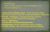 - Helminty: Nematodes, Cestodes,Trematodes Ektoparazity ... · môže byť problematická v neendemických oblastiach nešpecifická klinická manifestácia eozinofília u helmintóz