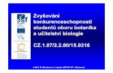 Zvyšování konkurenceschopnosti student oboru botanika a ...isb-up.cz/data/PDF/GME/GME-1-OPVK.pdf · SYSTEM OF FUNGI Corliss, 1994; Cavalier-Smith 1995 Kingdom: PROTOZOA Amoeboid