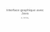 Interface graphique avec Java - kamrablog.files.wordpress.com · Pour créer des fenêtres, Java fournit les composants swing (dans javax.swing) et awt (dans java.awt). Une JFrame