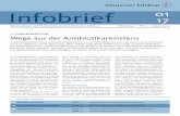 Deutscher Ethikrat Infobrief 17 · wurde die Antibiotika-Unterversorgung identifiziert.Wirtschaftliche Zwänge könn-ten Therapieeinschränkungen bei Patienten mit resistenten Keimen