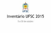 Inventário UFSC 2015dgp.proad.ufsc.br/files/2015/09/Inventário-UFSC-2015-A...Planilha para levantamento de bens - ANEXO C do Manual de Procedimentos INVENTÁRIO UFSC 2015 Listagem