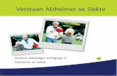Verstaan Alzheimer se Siekte - lundbeck.com · stadium kan die persoon met die siekte bewus wees van ’n afname in sy of haar kognitiewe vermoëns wat tot depressie en/of angstigheid