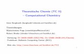 Theoretische Chemie (TC II) { Computational Chemistry · Theoretische Chemie (TC II) { Computational Chemistry Irene Burghardt (burghardt@chemie.uni-frankfurt.de) Theorieubungen: