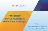 Presentasi Senat Akademik · Presentasi Senat Akademik Universitas Airlangga Forum Senat Akademik PTNbh Bandung, 13 Juli 2017