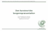 borgerrepræsentation - kk.dk · Copyright © 2017 – Käszner - Ideerne i denne præsentation kan kun anvendes helt eller delvis efter forudgående aftale. 21/22 Udvalgte visninger/udstillinger