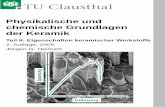 Physikalische und chemische Grundlagen der Keramik · Physikalische und chemische Grundlagen der Keramik Teil II: Eigenschaften keramischer Werkstoffe 2. Auflage, 2005 Jürgen G.