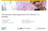 Promotion Management for Retail 7.1 (PMR) - consenso.de · Promotion Management for Retail 7.1 (PMR) Robert Radtke Volker Scheffer Consultant Chief Programm Director Consenso Consulting
