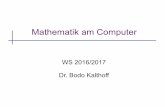 Mathematik am Computer - math.uni-paderborn.de · WS 16/17 Mathematik am Computer 2 Motivation Ich studiere doch Mathematik (Lehramt HRGe - Bachelor, ...) , warum soll ich mich mit