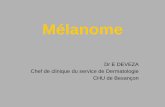 Mélanome - oncolie.fr · Définitions • Mélanomes = tumeurs malignes développées aux dépens des mélanocytes • Mélanocytes : cellules dendritiques dans la couche basale