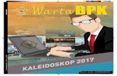 WARTA BPK - bpk.go.id · Edisi 12 - Vol. VII - KALEIDOSKOP 2017 WARTA BPK Edisi 12 - Vol. VII - KALEIDOSKOP 2017 1 - COVER KALEIDOSKOP.indd 1 28/12/2017 11.03.16