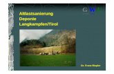 GEOLOGIE – WASSER - UMWELT Deponie Langkampfen/Tirol · Erkundungsbohrungen Verifizierung Felsober-kante mittels Bohrungen • Air-lift Verfahren im Lockermaterial, Kernbohrverfahren