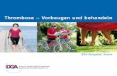 Thrombose – Vorbeugen und behandeln · DGA-Ratgeber: Thrombose – Vorbeugen und behandeln Die DGA – Wir stellen uns vor Die Deutsche Gesellschaft für Angiologie – Gesellschaft