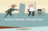 Ekstern Praktik A5 - labance.dklabance.dk/onewebmedia/Ekstern praktik_042018_A5.pdf · Målgruppe En praktik i en virksomhed er et tilbud til dig, som har brug for en skånsom opstart