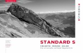 STANDARD S - striebig.com · dimension. Zwei Versionen, ein Comfort- Paket mit erweiterter Grundausstattung und über 20 zusätzliche Optionen und Zubehör- komponenten stellen die