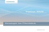 Vision 2020 - English - Siemens Global Website · unternehmerisches Konzept definiert, das unser Haus darauf ausrichtet, konsequent attraktive Wachstumsfelder zu besetzen, ... Globales