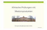 Klinische Prüfungen mit Medizinprodukten - mzb.ovgu.de · KP mit MP 21.11.2012 23. Sponsor ist eine natürliche oder juristische Person, die die Verantwortung für die Veranlassung,