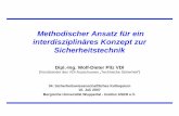 Methodischer Ansatz für ein interdisziplinäres Konzept zur ... · 10.07.2007 Interdisziplinäres Konzept zur Sicherheitstechnik Blatt 5 Interdisziplinäre Sicherheitstechnik –