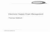 Electronic Supply Chain Management - waellisch.de · Kernkompetenzen festlegen und SCM-Strategie daran ausrichten 2. Bereitschaft des Unternehmens für electronic SCM ermitteln Bereitschaft