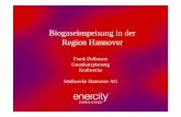 Biogaseinspeisung in der Region Hannover · Aufbereitung von Biogas// Folie 1 // frank.dollmann@enercity.de Biogaseinspeisung in der Region Hannover Frank Dollmann Grundsatzplanung