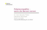 Polyneuropathie-wenn die Nerven nerven - Spital Limmattal · Diabetische autonome Neuropathie, hereditäre sensible und autonome Neuropathien, Amyloid-PNP Asymmetrische Verteilung