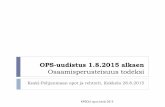 OPS-uudistus 1.8.2015 alkaen - 2aste.kpedu.fi2aste.kpedu.fi/wp-content/uploads/2015/09/osaamisperusteisuus-28.8.15.pdf · ( yksi arvosana päättötodistukseen T1 -H2-K3) Matematiikka