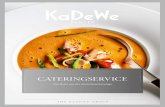 CATERINGSERVICE - kadewe.de · of all: our catering service provides all the delicacies of the gour - met floor »to go«. Enjoy our »Surprise« Berlin picnic for two in the open