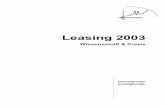 Leasing 2003 · Leasing hat in den letzten drei Jahrzehnten kontinuierlich an Bedeutung gewonnen. Lag die Leasing-Quote, d.h. der Anteil der über Leasing finanzierten Investitionen