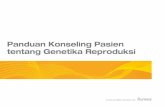 Panduan Konseling Pasien tentang Genetika Reproduksi filePanduan Konseling ini ditujukan untuk memberikan informasi dasar tentang konseling genetika kepada penyedia layanan kesehatan