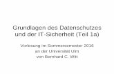 Grundlagen des Datenschutzes und der IT-Sicherheit · Bernhard C. Witt Grundlagen des Datenschutzes und der IT-Sicherheit (Teil 1a) 2 Zum Dozenten Bernhard C. Witt • Senior Consultant