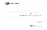 Was ist neu MedDRA Version 21 · Änderungen der MedDRA -Terminologie erfolgen aufgrund von Änderungsgesuchen und proaktiven Gesuchen, die von MedDRA-Benutzern sowie von internen