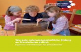 Wie gute naturwissenschaftliche Bildung an Grundschulen ... · Eine Kooperation der Deutsche Telekom Stiftung und der Deutschen Kinder- und Jugendstiftung. Wie gute naturwissenschaftliche