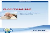 b-vitamine - hevert.com · Beispielsweise werden pro Tablette B-Komplex forte-Hevert (500 µg Vitamin B12) ca. 5 µg auf-genommen, womit mehr als der tägliche Bedarf von 3 µg abgedeckt