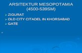 ARSITEKTUR MESOPOTAMIA (4500-539SM) - file.upi.edufile.upi.edu/Direktori/FPTK/JUR._PEND._TEKNIK_ARSITEKTUR/... · kontribusi arsitektur mesopotamia tanah sebagai bahan dasar bangunan