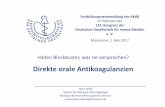 Direkte orale Antikoagulanzien - akdae.de · H. Wille potentielle Interessenskonflikte • Kooperationsverträge mit KV‐Bremen (institutionell) • Kooperationsverträge mit gesetzlichen