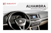 ALHAMBRA - seat.de · SEAT ist nicht verantwortlich für Schäden am Fahrzeug, die aufgrund von minderwertigem Kraftstoff, unzureichendem Service oder mangelnder Origi- nalteileverfügbarkeit