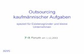 Outsourcing kaufmännischer Aufgaben - 7-it · Outsourcing Fragen MPPS Was ist eigentlich Outsourcing? Für welche betrieblichen Aufgaben ist Outsourcing sinnvoll? Warum soll ein