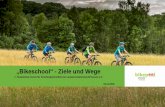 „Bikeschool“ - Ziele und Wege und Aktionen/7... · Konzept zur Sicherstellung der Nachhaltigkeit des Fahrradangebotes und laufenden Wartung der Rider Die KKS wird die Nachhaltigkeit