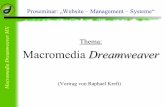 Thema: Macromedia Dreamweaver · 2 Vortragsgliederung 1. Dreamweaver: Ein kurzer Überblick 2. Die Siteverwaltung 3. Arbeiten im Team 4. Vor- und Nachteile der Dreamweaver – Nutzung
