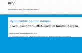 Hydrometrie Kanton Aargau KiWIS-basierter SMS-Dienst im ... · Departement Bau, Verkehr und Umwelt –WISKI -Schweiz Nutzerkonferenz 2018 KiWIS basierter SMS Dienst im Kanton Aargau,