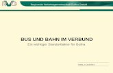 BUS UND BAHN IM VERBUND - gotha.de · Deutsche Bahn AG ICE/IC, Regionalbahn, Regionalexpress Verkehrsverbund Mittelthüringen Bus und Bahn ...