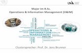 Major im B.Sc. Operations & Information Management (O&IM) · Prof. Dr. Jens Brunner 6 Lehrangebot Cluster O&IM (5 ECTS je Modul) 1Englisch 2Deutsch und Englisch Production Management